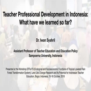 Teacher Professional Development in Indonesia: What Have Learned So Far?