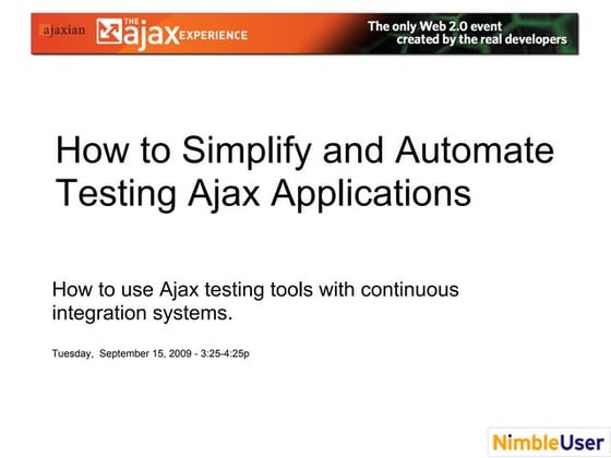 Ted Husted Presentation Testing Ajax Applications Ae2009