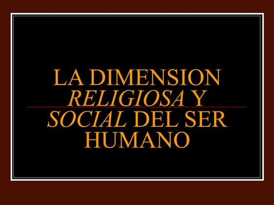 La dimensión religiosa y social del ser humano