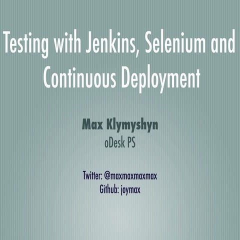 Testing with Jenkins, Selenium and Continuous Deployment