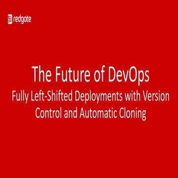 The future of DevOps: fully left-shifted deployments with version control and...
