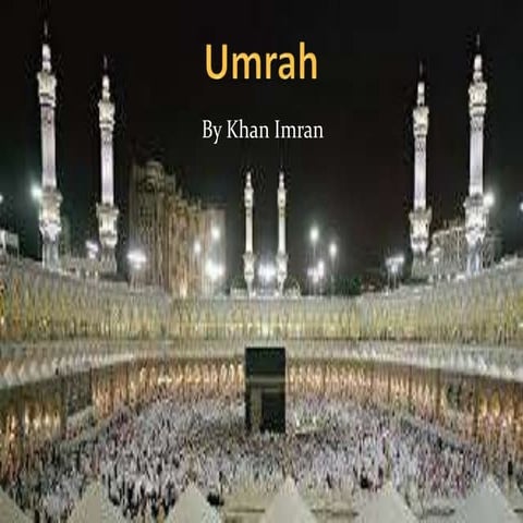 The Lesser Pilgrimage -Al Umrah
