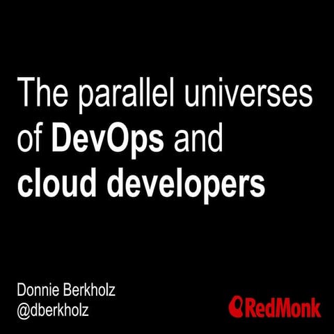 The parallel universes of DevOps and cloud developers