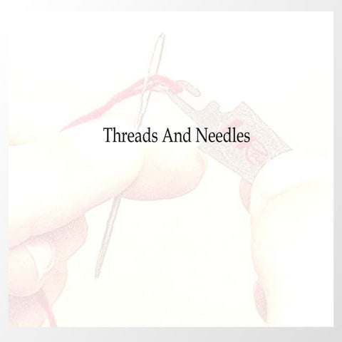 Threads needles