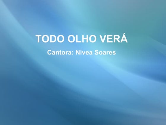 Todo olho verá   nivea soares