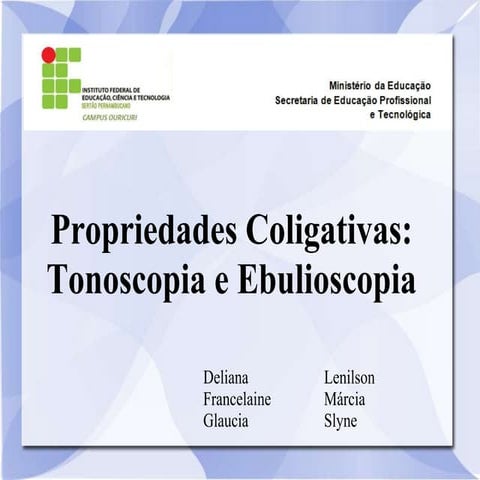 Propriedades Coligativas: Tonoscopia e Ebulioscopia