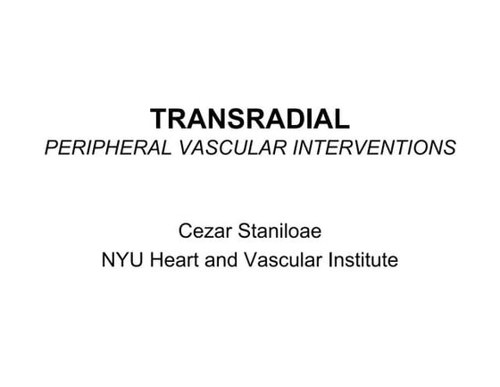 Staniloae C - Transradial peripheral vascular interventions