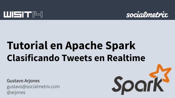 Tutorial en Apache Spark - Clasificando tweets en realtime