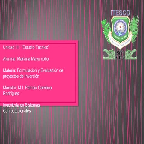 Unidad 3 estudio tecnico