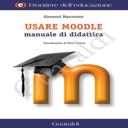 Usare Moodle -  Manuale di Didattica
