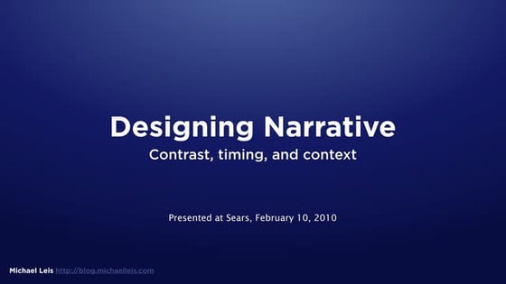 Designing Narrative: Contrast, Timing, and Context