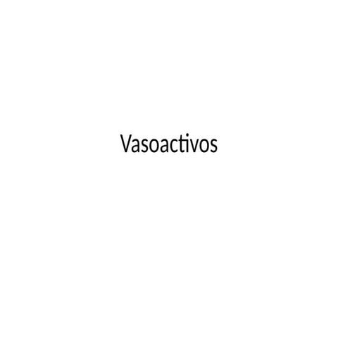 Vasoactivos usos, indicaciones, contraindicacion