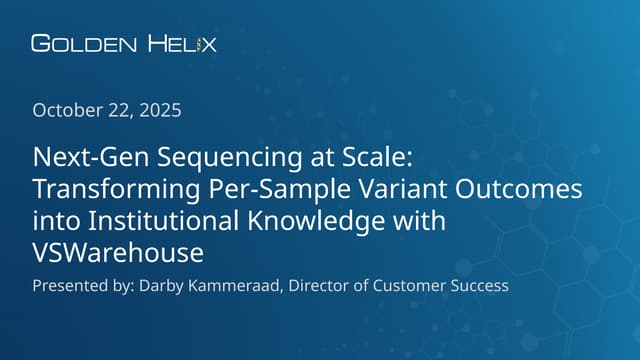 Next-Gen Sequencing at Scale: Transforming Per-Sample Variant Outcomes into I...