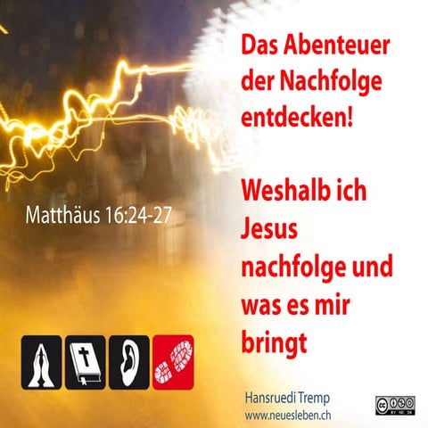 Weshalb ich jesus nachfolge und was es mir bringt