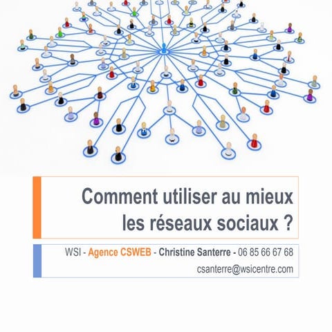 Wsi  agence csweb- comment utiliser au mieux les réseaux sociaux- bni 30 mai ...