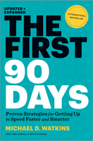 The First 90 Days, Updated and Expanded: Proven Strategies for Getting Up to Speed Faster and Smarter ^ 11323