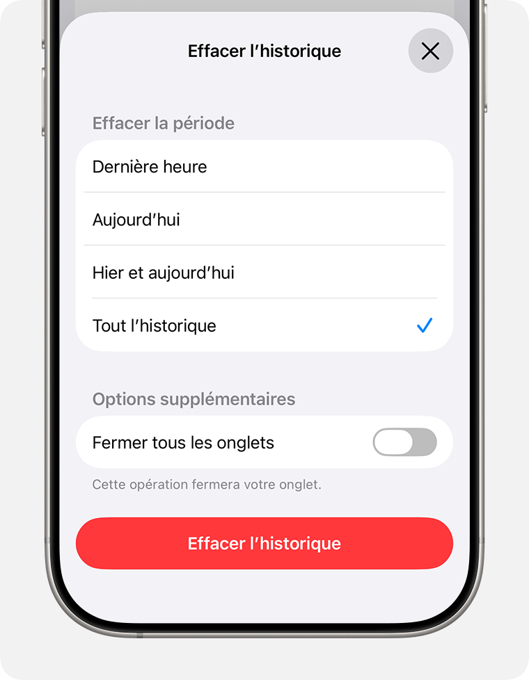 Écran d’iPhone affichant Tout l’historique sélectionné, et l’option indiquant de toucher le bouton Effacer l’historique.