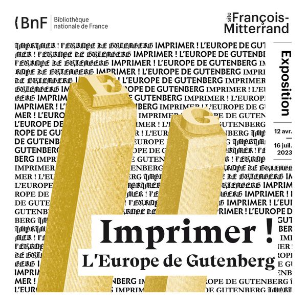 Affiche exposition BnF - Imprimer L Europe de Gutenberg Affiche exposition BnF - Imprimer L Europe de Gutenberg