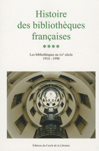Histoires des bibliothèques françaises tome 4