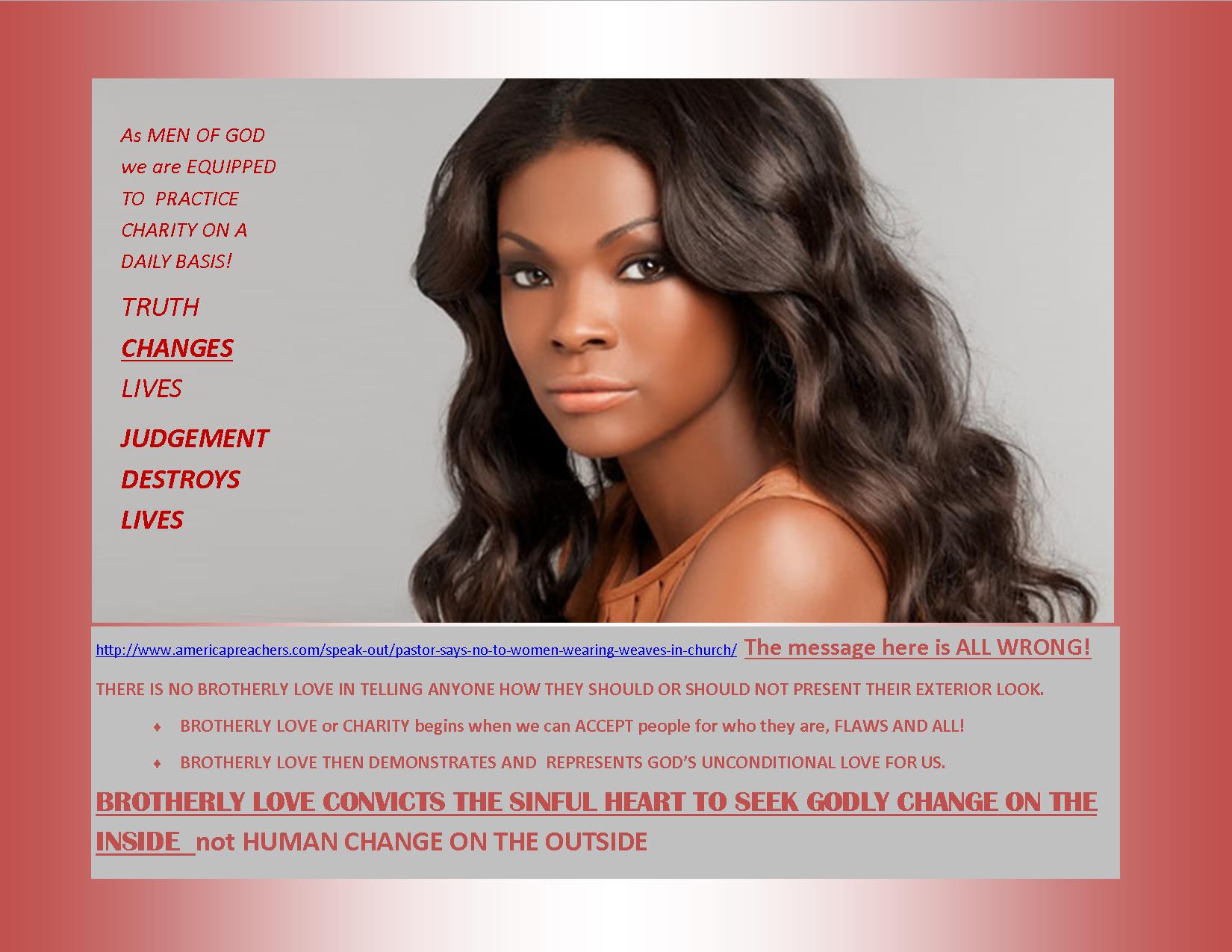 A response to this article http://www.americapreachers.com/speak-out/pastor-says-no-to-women-wearing-weaves-in-church/
