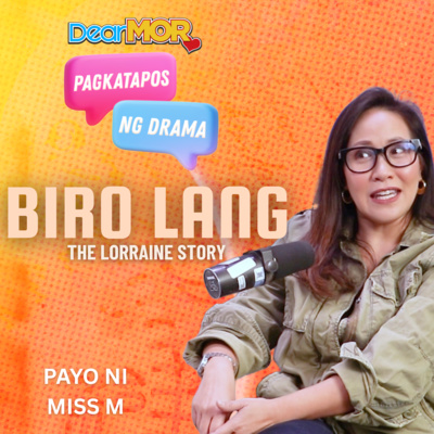 Pagkatapos Ng Drama: “Biro Lang” (The Lorraine Story)