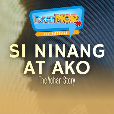 “Si Ninang At Ako” (The Yohan Story) | Dear MOR Episode 579