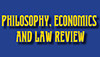 PHILOSOPHY, ECONOMICS AND LAW REVIEW