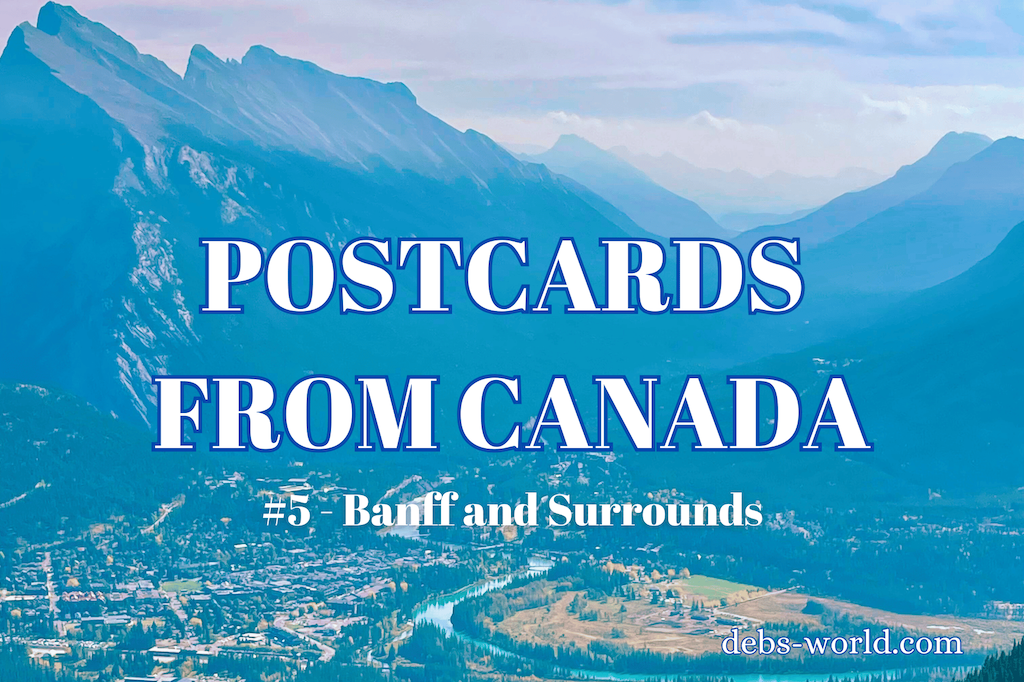 Amazing Postcards from Canada: Banff and Beyond