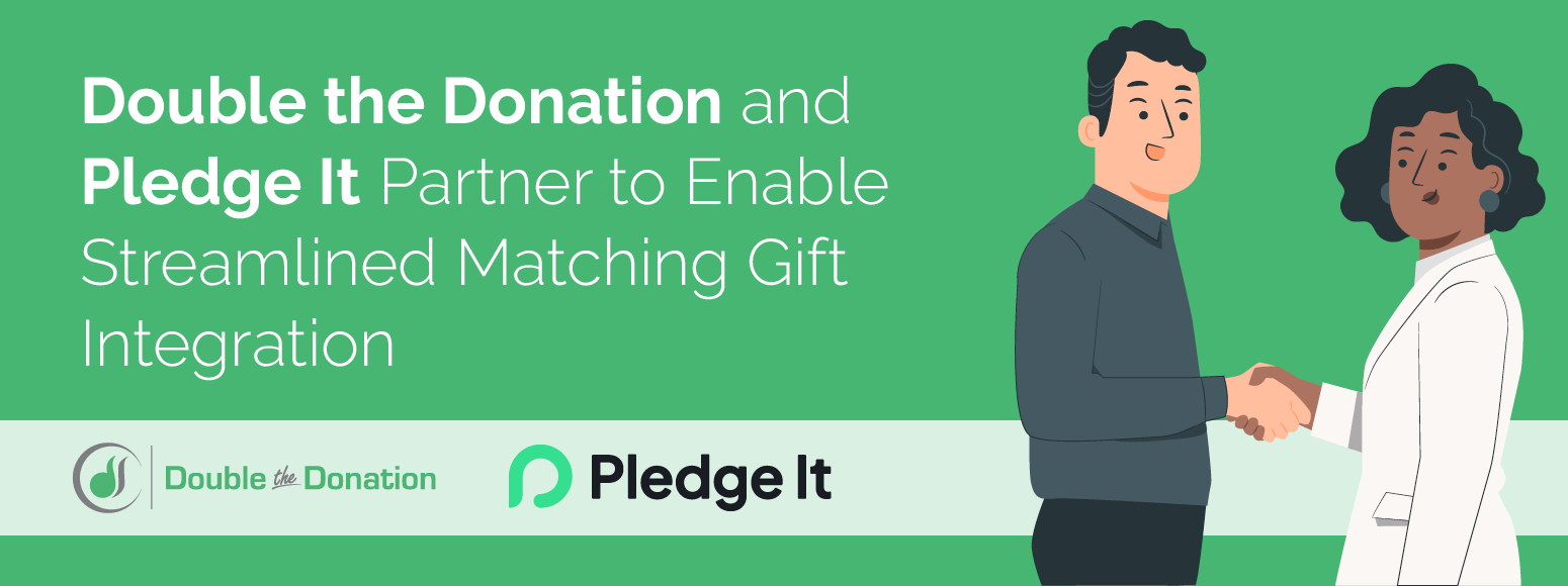 Double the Donation and Pledge IT Partner to Enable Streamlined Matching Gift Integration