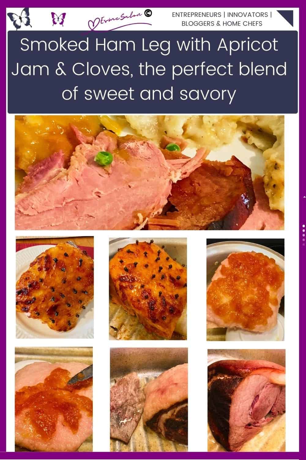 an image of a Smoked Ham Leg with Apricot Jam and Cloves in various stages of cooking