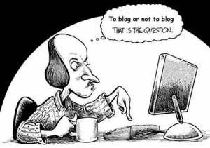 Shakespeare, to blog or not to blog