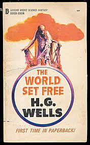 The World Set Free by H G Wells