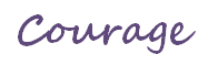 Courage