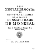 Les veritables motifs de messieurs et dames de la Societé de Nostre Dame de Monreal, pour la conversion des sauvages de la nouvelle France<br>J.-J. Olier. 1643