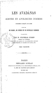 Les Avadânas : contes et apologues indiens inconnus jusqu'à ce jour, suivis de fables, de poésies et de nouvelles chinoises <br> S. Julien. 1859