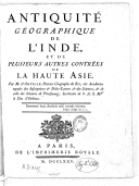 Antiquité géographique de l'Inde et de plusieurs autres contrées de la Haute-Asie <br> J.-B. d'Anville. 1775