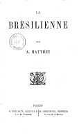 La Brésilienne <br> A. Arnould. 1878