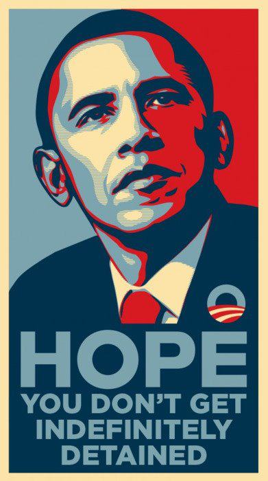 Hope You Don't Get Indefinitely Detained Obama