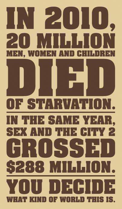 In 2010 20 Million Men Women And Children Died Of Starvation