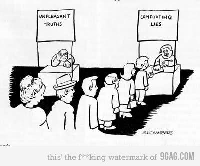Unpleasant Truths Vs Comforting Lies