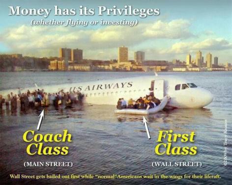Money Has Its Privileges Whether Flying Or Investing Coach Class Main Street First Class Wall Street Wall Street Gets Bailed Out First While Normal Americans Wait In The Wings For Their Liferaft