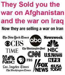 They Sold You The War In Afghanistan And The War On Iraq Now They Are Selling A War On Iran