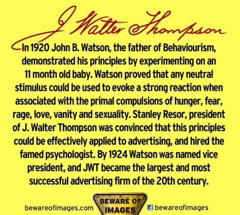 J Walter Thompson In 1920 John B Watson The Father Of Behaviourism Demonstrated His Principles By Experimenting On An 11 Month Old Baby
