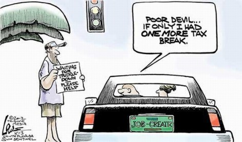 Waiting For Trickle Down Please Help Poor Devil If Only I Had One More Tax Break