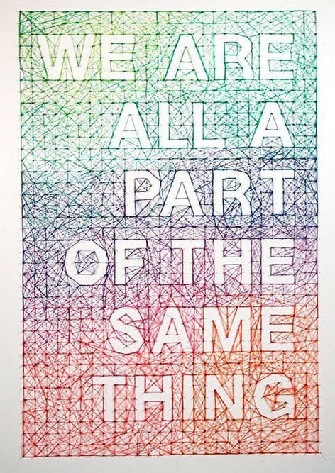 we-are-all-a-part-of-the-same-thing