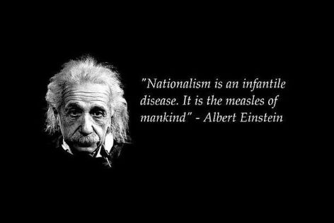Albert Einstein Nationalism Is An Infantile Disease