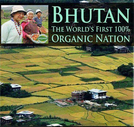Bhutan The World's First 100% Organic Nation