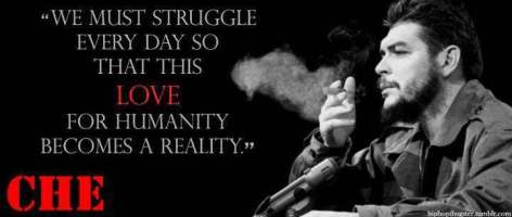 Che Guevara We Must Struggle Every Day