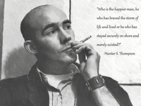 Hunter S. Thompson Who Is The Happier