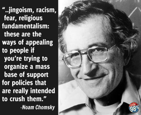 Noam Chomsky Jingoism Racism Fear